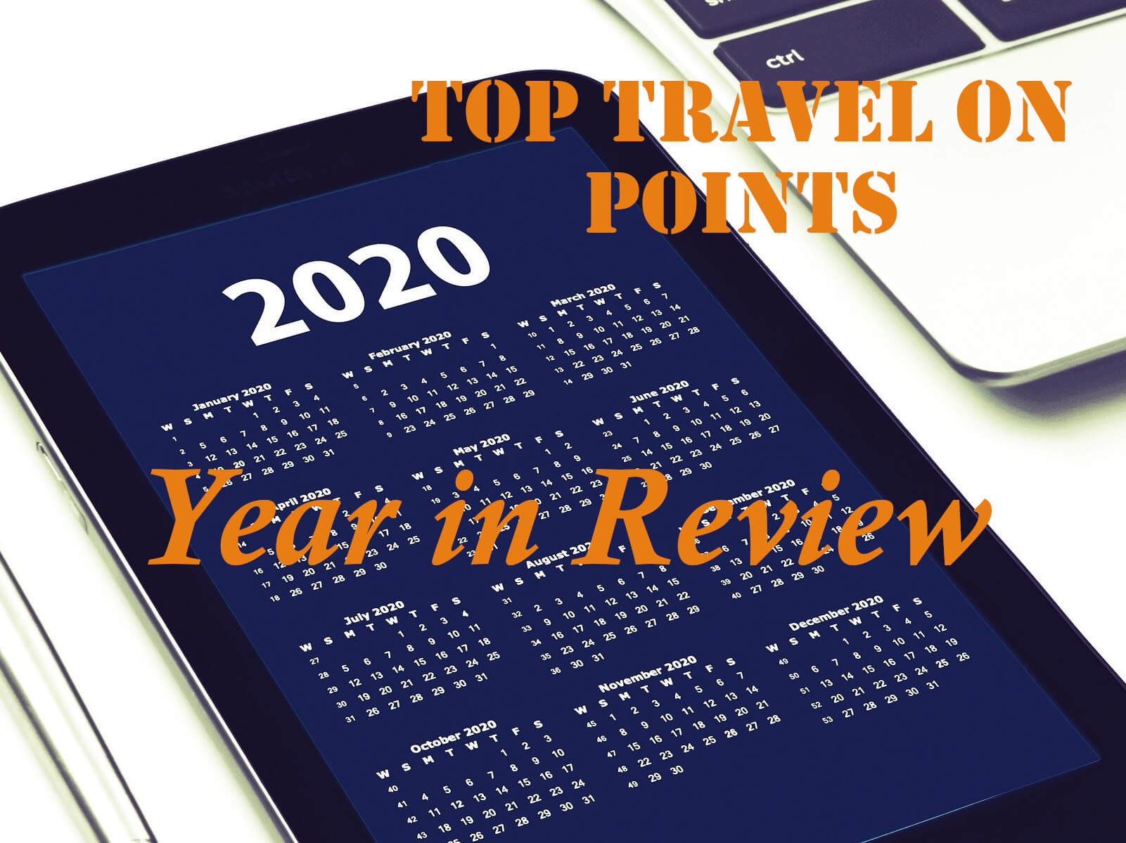 2020 Year in Review – Top Travel on Points